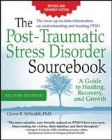 The post-traumatic stress disorder sourcebook : a guide to healing, recovery, and growth