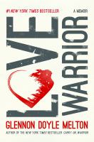 Love warrior : a memoir