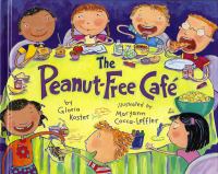 The peanut-free café / by Gloria Koster ; illustrated by Maryann Cocca-Leffler