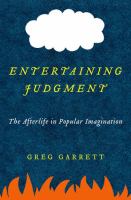 Entertaining judgment : the afterlife in popular imagination