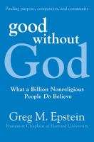 Good without God : what a billion nonreligious people do believe