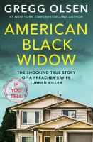 American black widow : the shocking true story of a preacher's wife turned killer