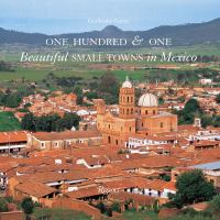 One hundred & one beautiful small towns in Mexico