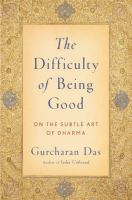 The difficulty of being good : on the subtle art of dharma