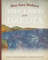 Mni sota makoce : the land of the Dakota