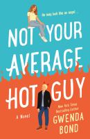 Not your average hot guy : a romantic comedy at the (possible) end of the world
