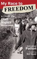 My race to freedom : a life in the Civil Rights Movement