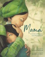 Mama : a world of mothers and motherhood