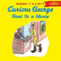 Margret & H. A. Rey's Curious George goes to a movie