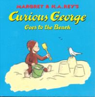 Margret & H.A. Rey's Curious George goes to the beach