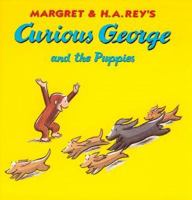 Margret and H.A. Rey's Curious George and the puppies