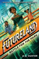 Futureland : battle for the park