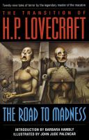 The transition of H.P. Lovecraft : the road to madness