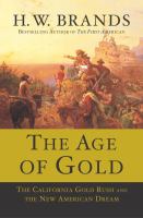 The age of gold : the California Gold Rush and the new American dream