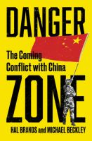 Danger zone : the coming conflict with China