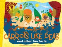 Carrots like peas and other fun facts