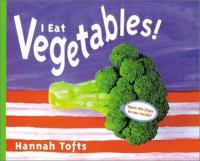 I eat vegetables!