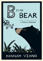 B is for bear : a natural alphabet
