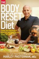 The body reset diet : power your metabolism, blast fat and shed pounds in just 15 days