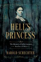 Hell's princess : the mystery of Belle Gunness, Butcher of Men