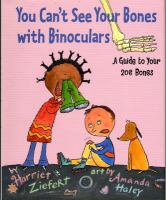 You can't see your bones with binoculars : a guide to your 206 bones