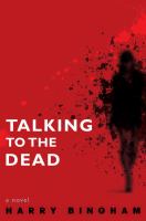 Talking to the dead : a novel