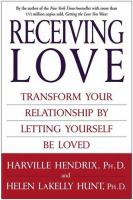 Receiving love : transform your relationship by letting yourself be loved