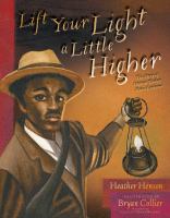 Lift your light a little higher : the story of Stephen Bishop : slave-explorer