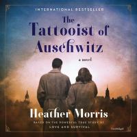 The tattooist of Auschwitz : a novel