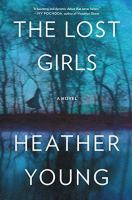 The lost girls : a novel