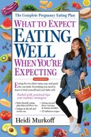 What to expect. Eating well when you're expecting