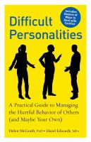Difficult personalities : a practical guide to managing the hurtful behavior of others (and maybe your own)