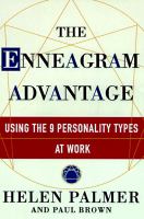 The enneagram advantage : putting the nine personality types to work in the office