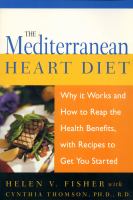 The Mediterranean heart diet : why it works, with recipes to get you started