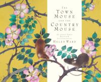 The town mouse and the country mouse : an Aesop fable