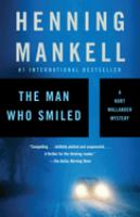 The man who smiled : [a Kurt Wallander mystery]