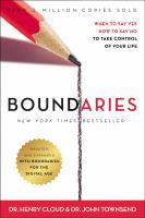 Boundaries : when to say yes, how to say no to take control of your life