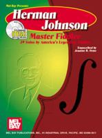 Herman Johnson : master fiddler, 39 solos by America's legendary fiddler