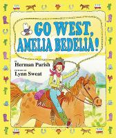 Go west, Amelia Bedelia!