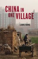 China in one village : the story of one town and the changing world