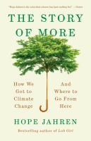 The story of more : how we got to climate change and where to go from here