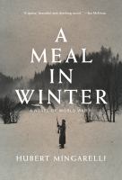 A meal in winter ; a novel of World War II