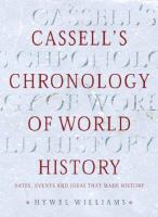 Cassell's chronology of world history : dates, events and ideas that made history