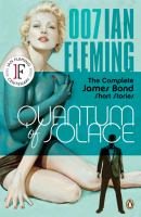 Quantum of solace : the complete James Bond short stories