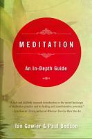 Meditation : an in-depth guide