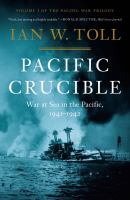 Pacific crucible : war at sea in the Pacific, 1941-1942