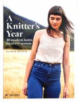 A knitter's year : 30 modern knits for every season