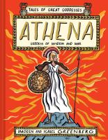 Athena : goddess of wisdom and war