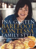 Barefoot Contessa family style : easy ideas and recipes that make everyone feel like family