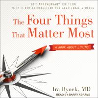 The four things that matter most : a book about living